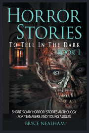 Horror Stories To Tell In The Dark Book 1