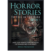 Horror Stories To Tell In The Dark Book 1