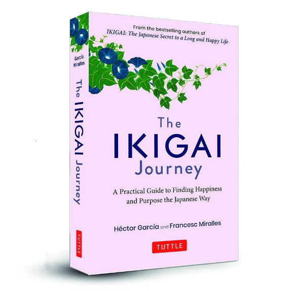 The Ikigai Journey: A Practical Guide to Finding Happiness and Purpose Japanese Way: (SEQUEL TO Ikigai: The Japanese secret to a long and happy life)  (Hardcover, Hector Garcia)