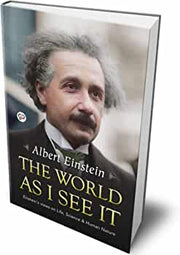 The World as I See It - Einstein's Views on Life, Science & Human Nature  (English, Undefined, Einstein Albert)