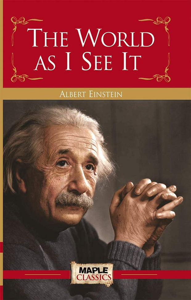 The World as I See It - Einstein's Views on Life, Science & Human Nature  (English, Undefined, Einstein Albert)