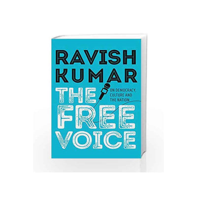 Ravish Kumar THE FREE VOICE  (Paperback, Nayantara Sahgal)