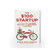 The $100 STARTUP (Paperback, Chris Guillebeau)